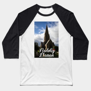 Nadolig Llawen - Welsh Church Baseball T-Shirt